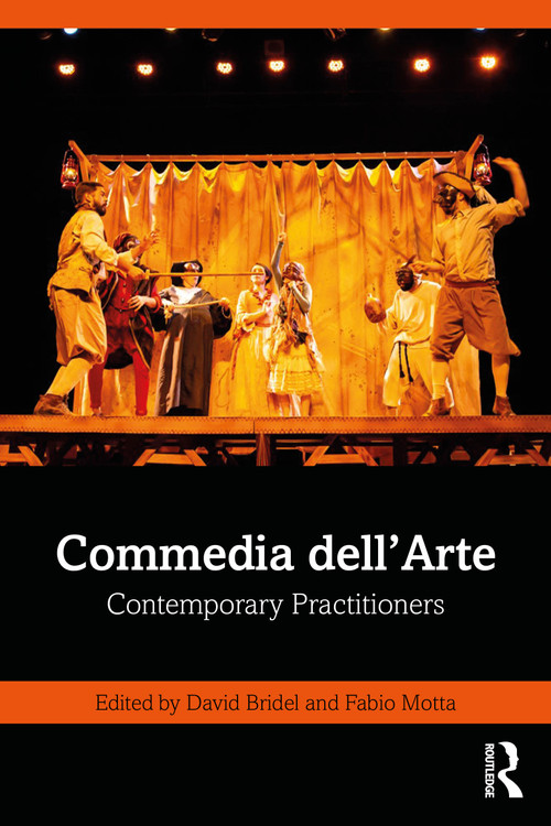 Commedia dell'Arte (Contemporary Practitioners) by David Bridel, Fabio Motta, 9781032846224