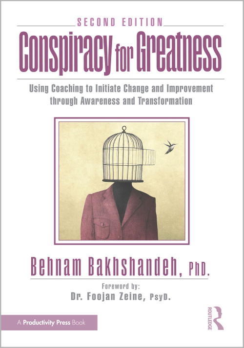 Conspiracy for Greatness (Using Coaching to Initiate Change and Improvement through Awareness and Transformation) by Behnam Bakhshandeh, 9781041254287