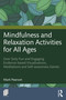 Mindfulness and Relaxation Activities for All Ages (Over Sixty Fun and Engaging Evidence-based Visualisations, Meditations and Self-awareness Games) by Mark Pearson, 9781041204381