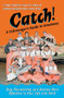 Catch! (A Fishmonger's Guide to Greatness) by Cyndi Crother, 9781576753231