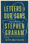 Letters to Our Sons by Stephen Graham, Orly Klein, 9781454968283