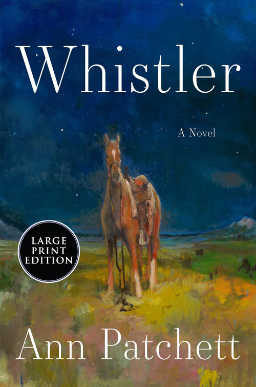 Whistler (A Novel) - 9780063511682 by Ann Patchett, 9780063511682