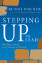 Stepping Up to Lead (Rebuilding a Nation in the Footsteps of Nehemiah (Christians Engaged to Transform Culture)) by Bunni Pounds, Candace Cameron Bure, 9798887696676