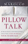 Pillow Talk (10 Must-Have Conversations That Will Make or Break Your Marriage) by Joshua Marocco, Shannon Marocco, Shara Vithoulkas, 9798887696690