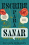 Escribe para sanar (Escribir nuestras historias más difíciles nos trae sanidad y plenitud) (Spanish Edition) by Megan Febuary, 9798887696775
