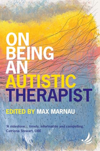 On Being an Autistic Therapist by Max Marnau, 9781915220561