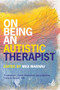 On Being an Autistic Therapist by Max Marnau, 9781915220561
