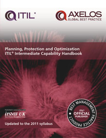 Planning, Protection and Optimization: ITIL 2011 Intermediate Capability Handbook by itSMF UK, 9780113314546
