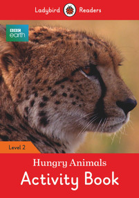 BBC Earth: Hungry Animals Activity Book (Level 2) by Ladybird, 9780241298077