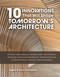 10 Innovations That Will Shape Tomorrow's Architecture by Pierre Toromanoff, Agata Toromanoff, 9780764371653