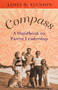Compass (A Handbook on Parent Leadership) by James B Stenson, 9781594170003