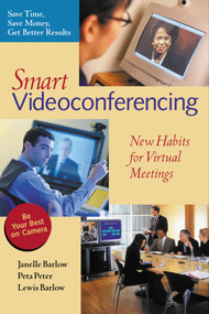 Smart Videoconferencing (New Habits for Virtual Meetings) by Janelle Barlow, Peta Peter, Lewis Barlow, 9781576751923