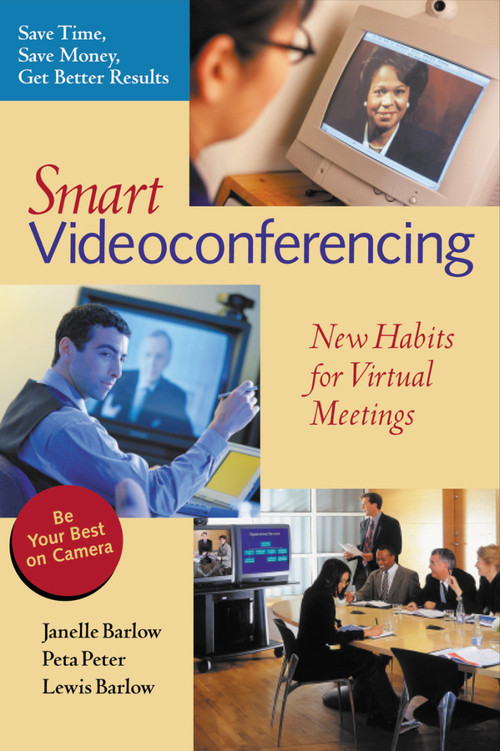 Smart Videoconferencing (New Habits for Virtual Meetings) by Janelle Barlow, Peta Peter, Lewis Barlow, 9781576751923