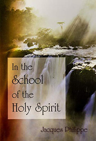In the School of the Holy Spirit by Fr. Jacques Philippe, 9781594170539