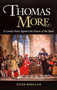 Thomas More (A Lonely Voice Against the Power of the State) by Peter Berglar, 9781594170737