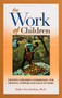 The Work of Children (Helping Children Understand the Meaning, Purpose, and Value of Work) by Ester Joos Esteban, 9781594170829