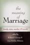 The Meaning of Marriage (Family, State, Market, & Morals) by Scepter Publishers, 9781594170898