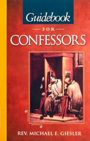Guidebook for Confessors by Michael E Giesler, 9781594170911
