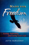 Made for Freedom (Loving, Defending and Living God's Gift) by Jutta Burggraf, Jutta Burggraf, 9781594171673