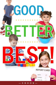 Good, Better, Best! (Fostering Good Work Habits in Children) by Ester Joos Esteban, 9781594171918