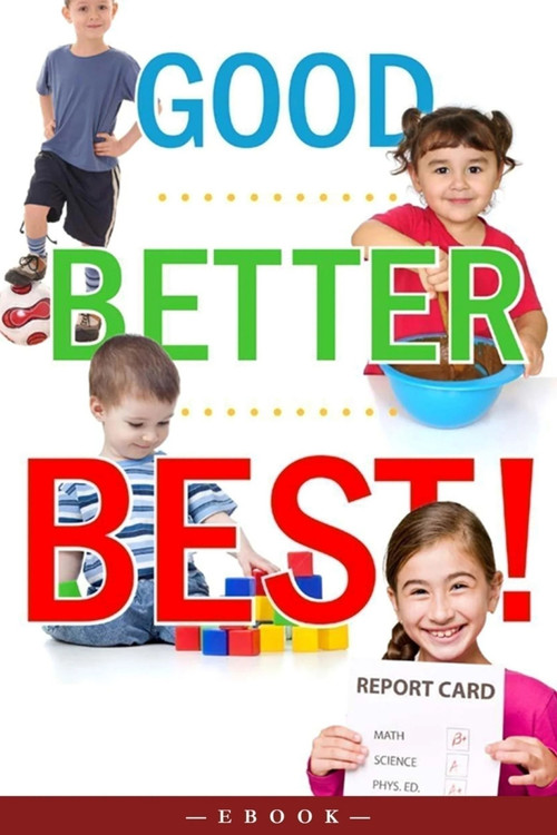 Good, Better, Best! (Fostering Good Work Habits in Children) by Ester Joos Esteban, 9781594171918