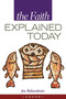 The Faith Explained Today by Joe Babendreier, 9781594172151