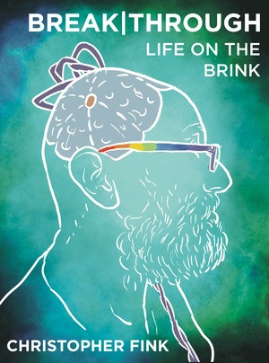 Breakthrough (Life on the Brink) by Christopher Fink, 9798875002182