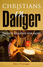 Christians in Danger (Twenty Reasons for Hope) by Marc Fromager, 9781594172311