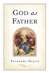 God as Father by Fernando Ocariz, 9781594172984