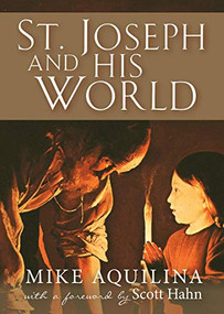 St. Joseph and His World by Mike Aquilina, 9781594173936