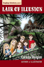 The Lair of Illusion by Carissa Douglas, Carissa Douglas, 9781594174032