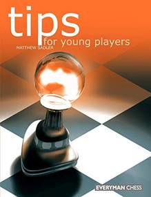 Tips for Young Players by Matthew Sadler, 9781857442311
