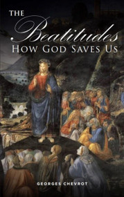 The Beatitudes - 9781594174636 by Georges Chevrot, 9781594174636