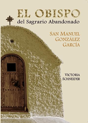 El obispo del sagrario abandonado (Spanish Edition) by Victoria Schneider, 9781594174865