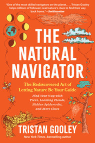 The Natural Navigator (The Rediscovered Art of Letting Nature Be Your Guide) by Tristan Gooley, 9798893031416