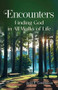 Encounters: Finding God in All Walks of Life by John F Coverdale, 9781594175114