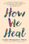 How We Heal (A Journey Toward Truth, Racial Healing, and Community Transformation from the Inside Out) - 9781633311497 by La June Montgomery Tabron