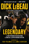 Legendary (The 2008 Pittsburgh Steelers Defenze, the Zone Blitz, and My Six Decades in the NFL) by Dick LeBeau, Scott Brown, George Von Benko, 9781637279441