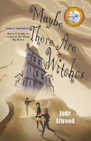 Maybe There Are Witches by Jude Atwood, 9781646033645