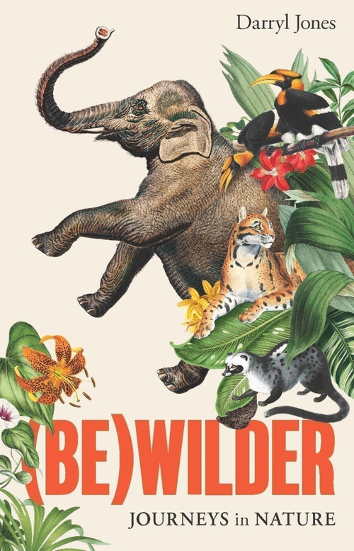 (Be)Wilder (Journeys in nature) by Darryl Jones, 9781761170386