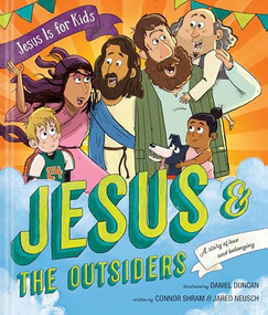 Jesus and the Outsiders by Connor Shram, Jared Neusch, Daniel Duncan, 9781496478207
