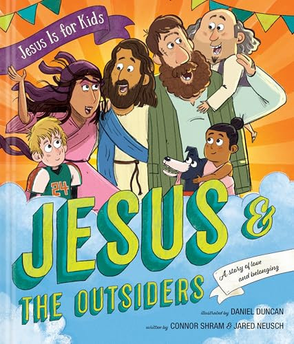 Jesus and the Outsiders by Connor Shram, Jared Neusch, Daniel Duncan, 9781496478207
