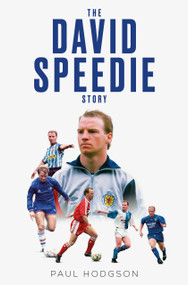 The David Speedie Story (My Life in Football) by David Speedie, Paul Hodgson, 9781801509916