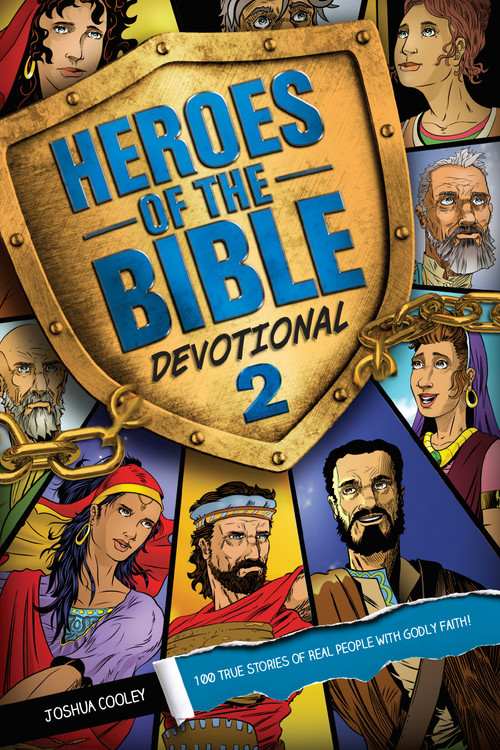 Heroes of the Bible Devotional 2 (100 True Stories of Real People with Godly Faith!) by Joshua Cooley, Dennis Edwards, 9781496490582