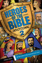Heroes of the Bible Devotional 2 (100 True Stories of Real People with Godly Faith!) by Joshua Cooley, Dennis Edwards, 9781496490582