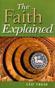 The Faith Explained by Leo Trese, 9781889334295