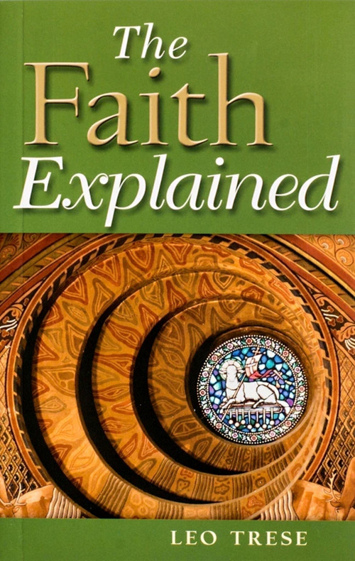 The Faith Explained by Leo Trese, 9781889334295