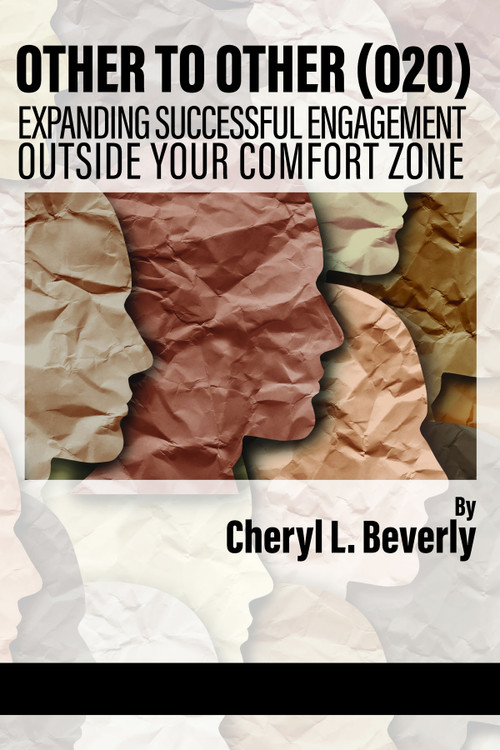 Other to Other (O2O) (Expanding Successful Engagement Outside Your Comfort Zone) - 9781648023910 - 9781648023910 by Cheryl L. Beverly, 9781648023910