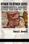 Other to Other (O2O) (Expanding Successful Engagement Outside Your Comfort Zone) - 9781648023910 - 9781648023910 by Cheryl L. Beverly, 9781648023910