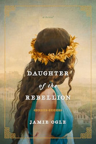 Daughter of the Rebellion by Jamie Ogle, 9798400506611